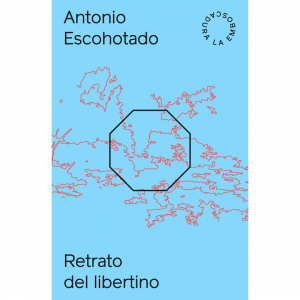 Antonio Escohotado – Retrato del libertino